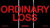 Miniature de la vidéo ORDINARY LOSS