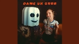 Miniature de la vidéo Dame Un Grrr