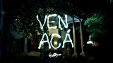 Miniature de la vidéo VEN ACÁ