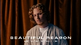 Miniature de la vidéo Beautiful Reason