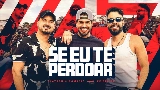 Miniature de la vidéo Se Eu Te Perdoar - Ao Vivo