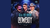 Miniature de la vidéo Ela Só Quer Cowboy - Ao Vivo
