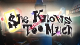 Miniature de la vidéo She Knows Too Much