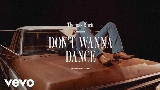 Miniature de la vidéo Don't Wanna Dance