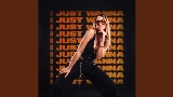 Miniature de la vidéo I Just Wanna