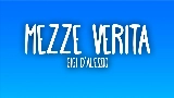 Miniature de la vidéo MEZZE VERITÀ