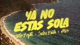 Miniature de la vidéo YA NO ESTÁS SOLA