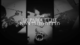 Miniature de la vidéo LE PAROLE CHE NON TI HO DETTO