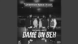Miniature de la vidéo DAME UN BEH
