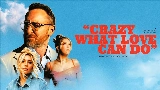 Miniature de la vidéo Crazy What Love Can Do