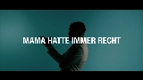 Miniature de la vidéo MAMA HATTE IMMER RECHT