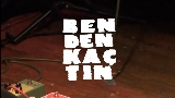 Miniature de la vidéo Benden Kaçtın