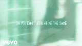 Miniature de la vidéo You Don't Look At Me The Same