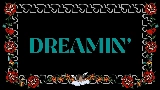 Miniature de la vidéo Dreamin'