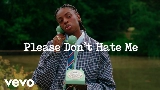 Miniature de la vidéo Please Don't Hate Me