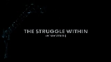 Miniature de la vidéo The Struggle Within - Remastered 2021