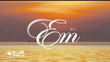 Miniature de la vidéo Em