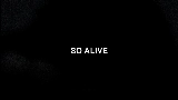 Miniature de la vidéo So Alive