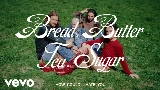 Miniature de la vidéo Bread Butter Tea Sugar