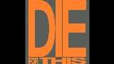 Miniature de la vidéo Die For This