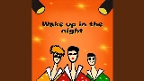 Miniature de la vidéo Wake Up In The Night