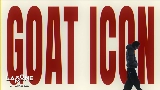 Miniature de la vidéo GOAT ICON