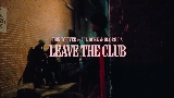 Miniature de la vidéo Leave the Club