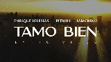 Miniature de la vidéo Tamo Bien