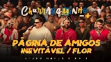Miniature de la vidéo Página de Amigos / Inevitável / Flor - Ao Vivo