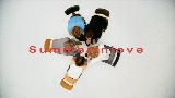 Miniature de la vidéo Summerinlove