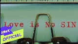Miniature de la vidéo Love is No Sin