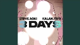 Miniature de la vidéo 3 Days (ft. Kalan.FrFr) [Steve Aoki Hyro Energy Remix]