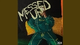 Miniature de la vidéo Messed Up