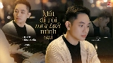 Miniature de la vidéo Mất Đi Rồi Mới Biết Mình Sai