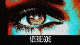 Miniature de la vidéo Never Be Gone