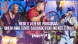 Miniature de la vidéo Bebe e Vem Me Procurar / Quem Ama Sente Saudade (Ao Vivo)