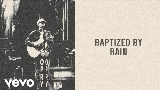 Miniature de la vidéo Baptized By Rain