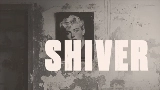 Miniature de la vidéo Shiver