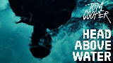 Miniature de la vidéo HEAD ABOVE WATER