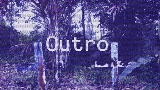 Miniature de la vidéo Outro
