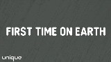 Miniature de la vidéo First Time On Earth