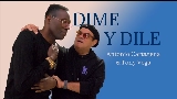 Miniature de la vidéo DIME Y DILE