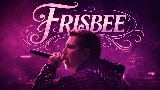 Miniature de la vidéo FRISBEE