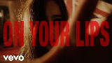 Miniature de la vidéo ON YOUR LIPS