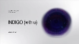 Miniature de la vidéo INDIGO (with u)
