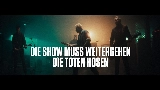 Miniature de la vidéo Die Show muss weitergehen