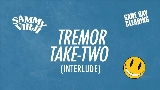 Miniature de la vidéo Tremor Take-Two (Interlude)