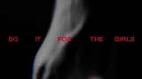 Miniature de la vidéo Do It For The Girls
