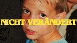 Miniature de la vidéo NICHT VERÄNDERT