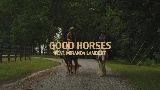Miniature de la vidéo Good Horses - feat. Miranda Lambert